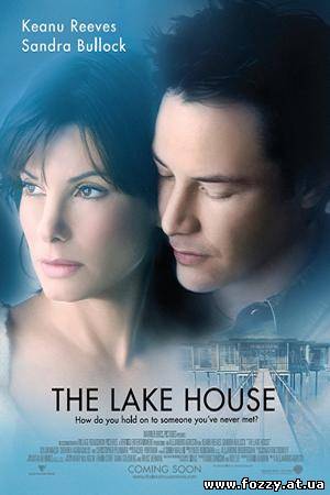 Дом у озера / The Lake House (2006)